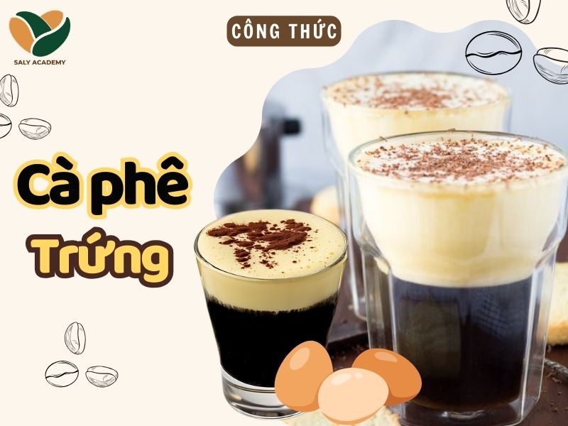 công thức pha chế Cafe trứng