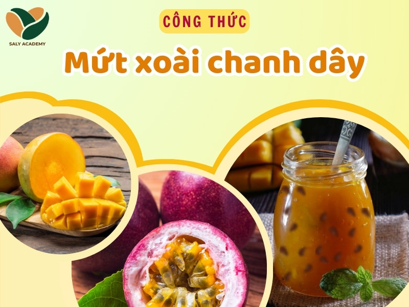 công thức Mứt xoài chanh dây