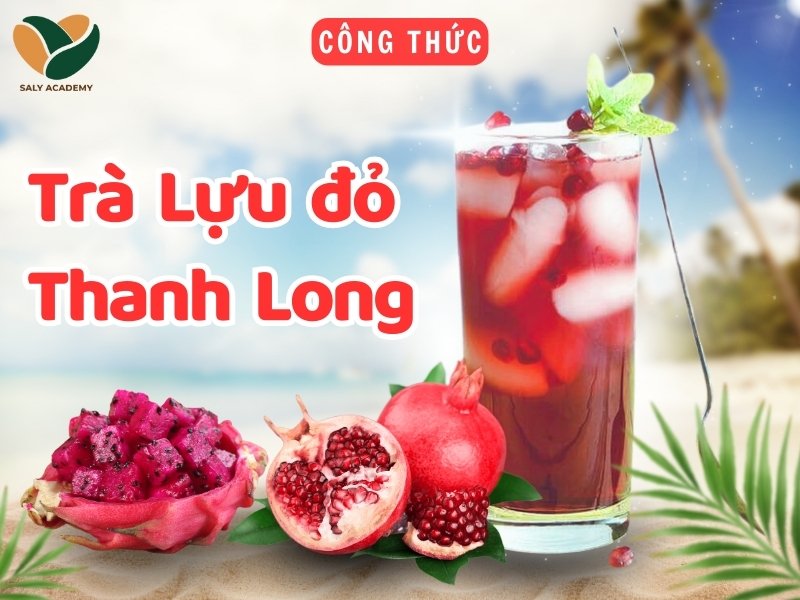 Cách pha trà Lựu đỏ thanh long thơm ngon