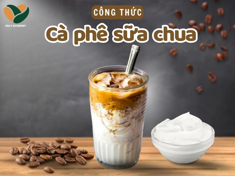 Cách làm cafe sữa chua ngon chuẩn vị