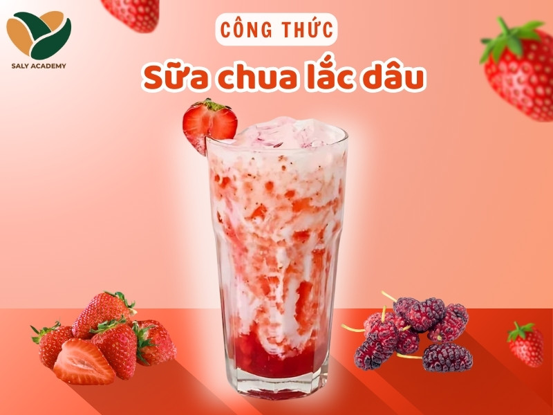 Cách làm sữa chua lắc dâu tây, dâu tằm mát lạnh, bổ dưỡng