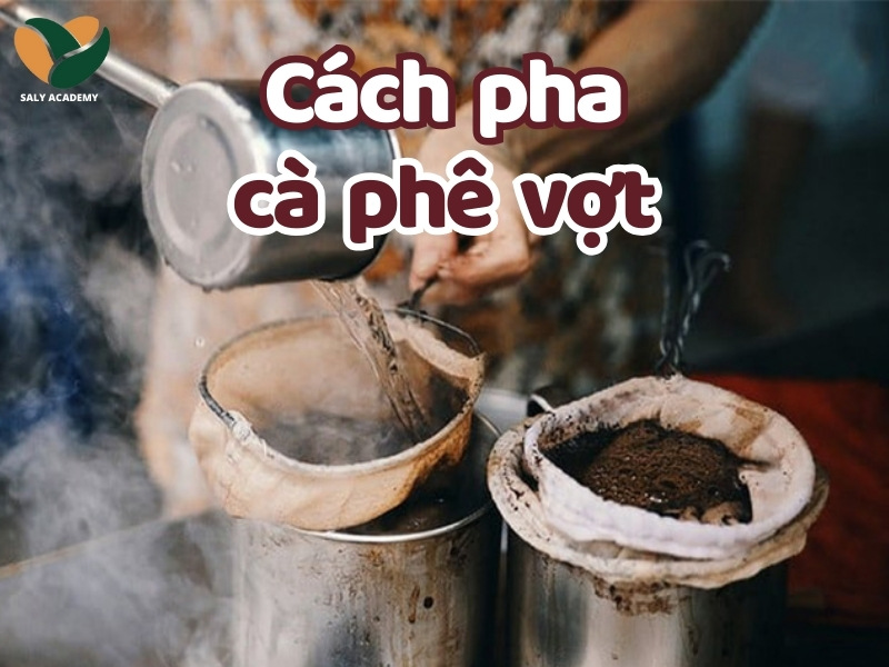 Cách pha cà phê vợt ngon đậm đà, chuẩn vị Sài thành