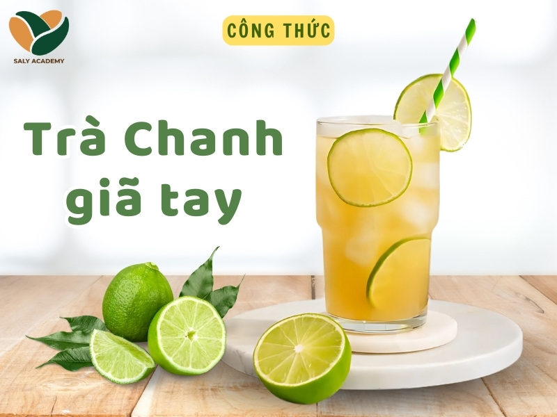 Cách làm trà chanh giã tay chuẩn vị để kinh doanh