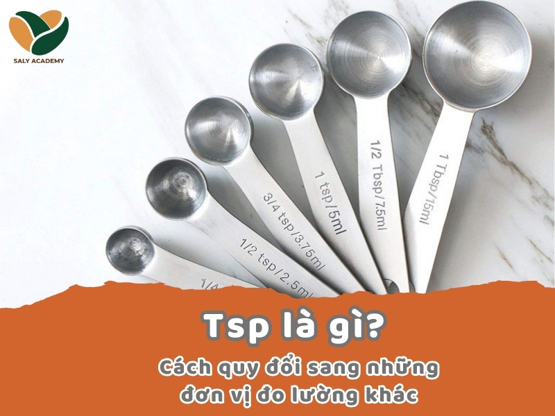 TSP là gì? TBSP là gì? Các cách quy đổi trong pha chế