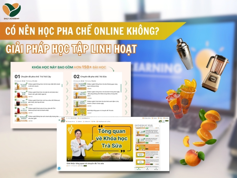 Có nên học pha chế online không? Giải pháp học tập linh hoạt