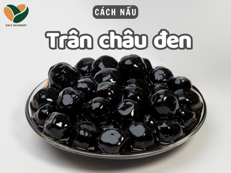 Cách nấu topping trân châu đen trong kinh doanh trà sữa