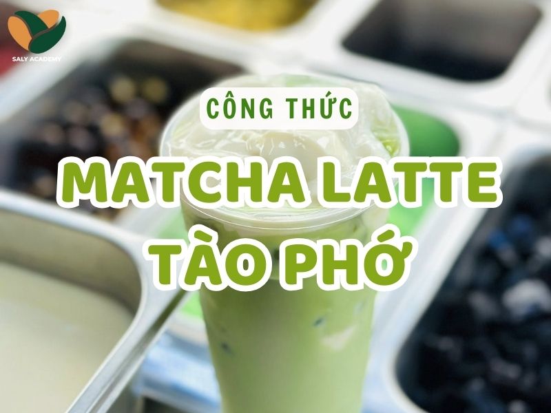 Cách làm matcha latte tào phớ béo ngậy, hút khách năm 2025 Cách làm matcha latte tào phớ béo ngậy, hút khách năm 2025