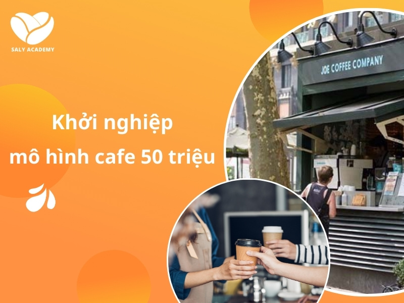 Khởi nghiệp thành công với mô hình cafe 50 triệu