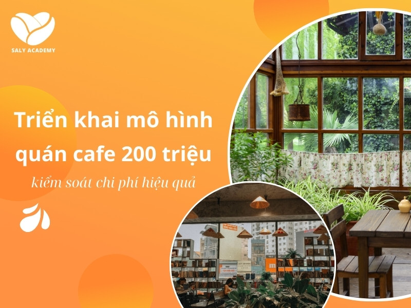 Bí quyết triển khai mô hình quán cafe 200 triệu hiệu quả