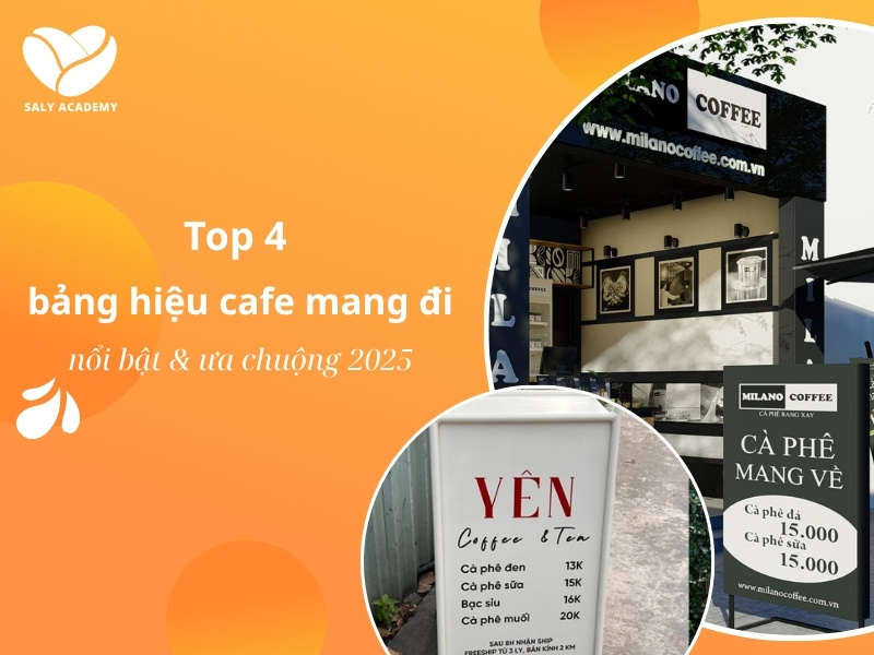 Top 4 mẫu bảng hiệu cafe mang đi được ưa chuộng nhất 2025