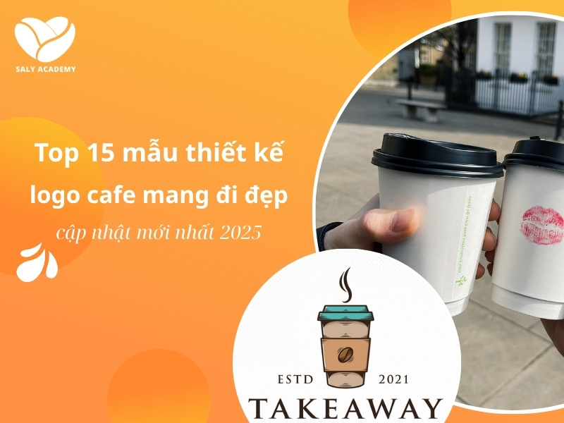 Top 15 mẫu thiết kế logo cafe mang đi đẹp, ấn tượng [Cập nhật 2025]