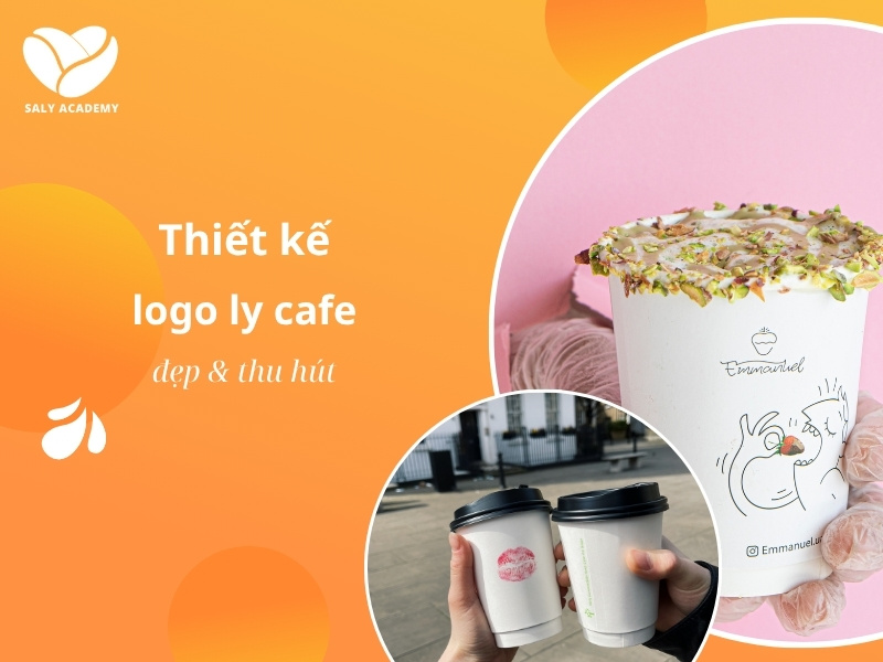 Bí quyết thiết kế logo ly cafe đẹp, thu hút khách hàng