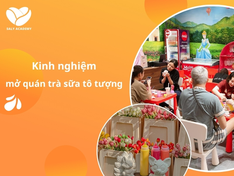Kinh nghiệm mở quán trà sữa tô tượng độc đáo từ A-Z năm 2025