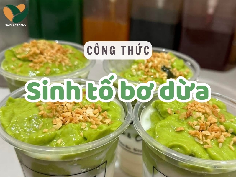 Công thức sinh tố bơ dừa béo ngậy và chuẩn vị quán