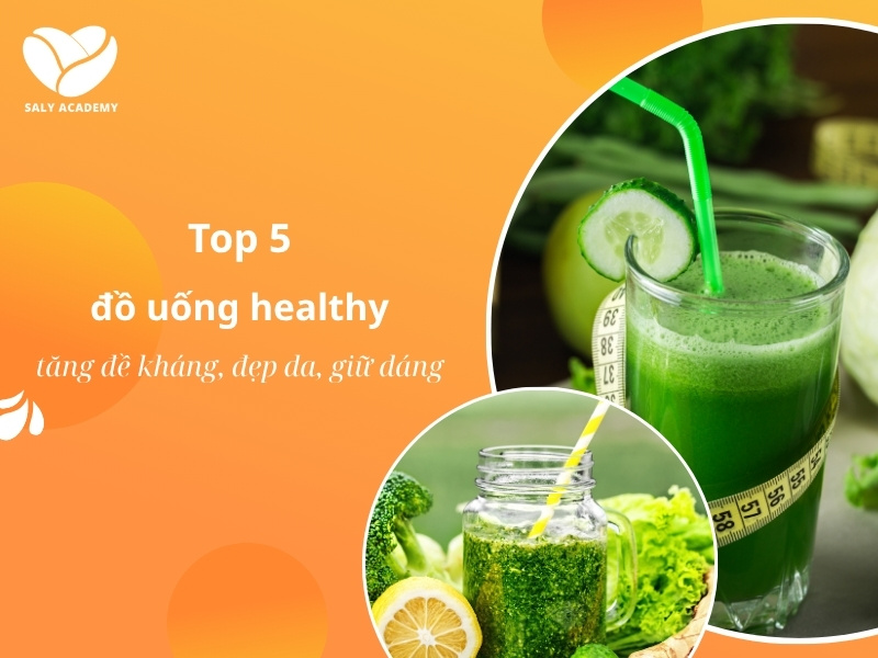 Top 5 đồ uống healthy giúp tăng đề kháng, đẹp da và giữ dáng