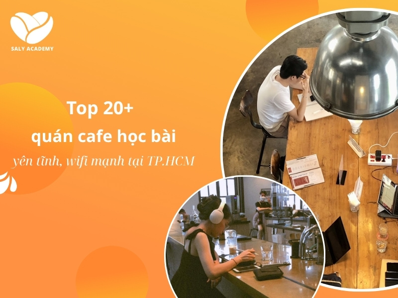 Top 20+ quán cafe học bài yên tĩnh, wifi mạnh và đồ uống ngon