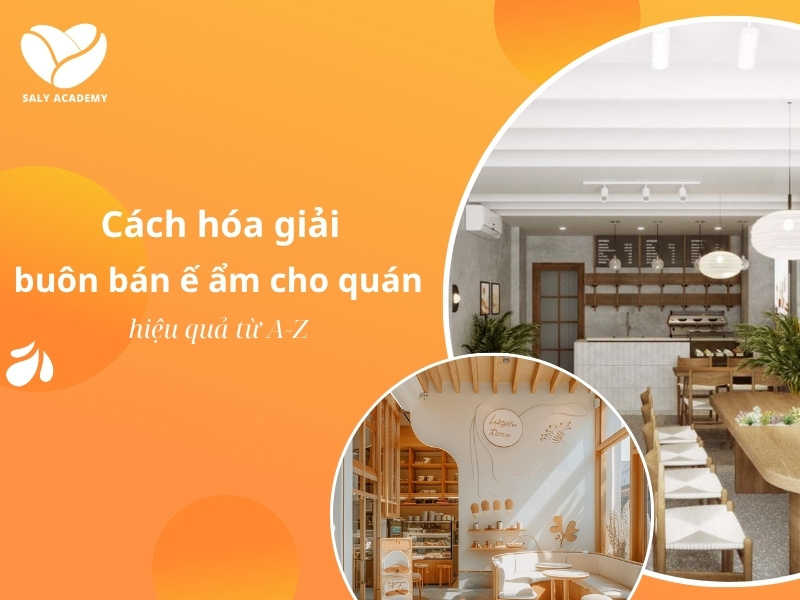 Bí quyết hóa giải buôn bán ế ẩm cho quán trà sữa, cafe