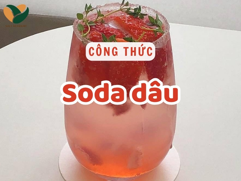 Công thức Soda Dâu chuẩn vị kinh doanh