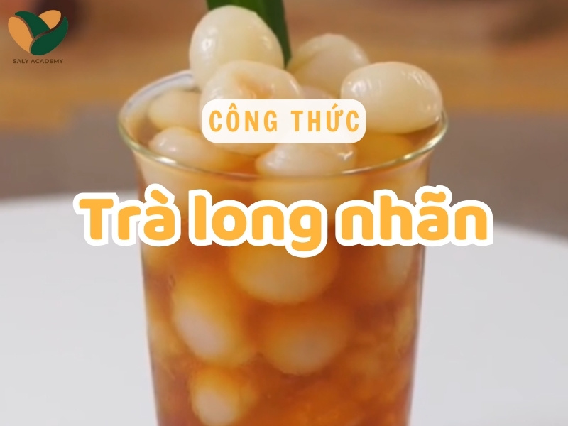 Cách pha Trà Long Nhãn chuẩn vị