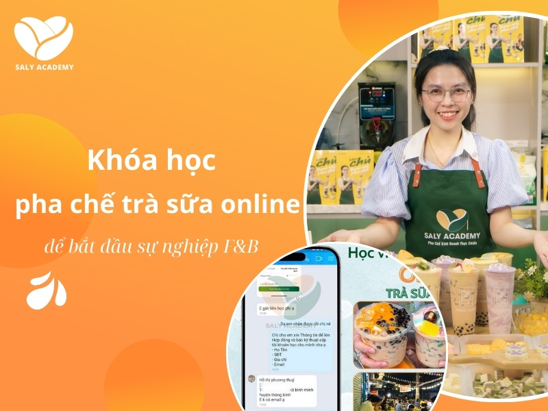 Học pha chế trà sữa online – Bước đầu xây dựng sự nghiệp ngành F&B.