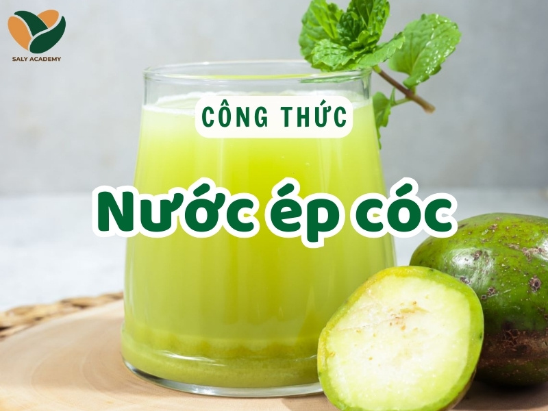 Cách pha nước ép cóc ngon, chuẩn vị giải nhiệt mùa hè