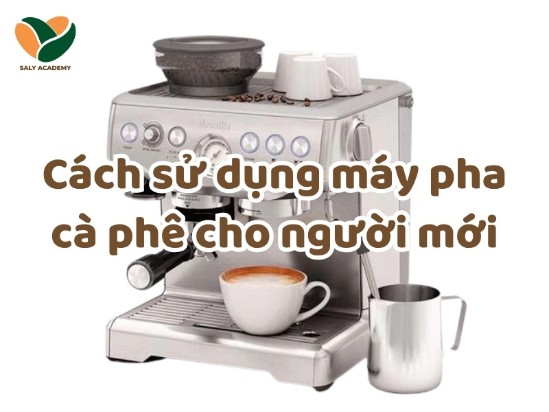 Cách sử dụng máy pha cà phê cho người mới