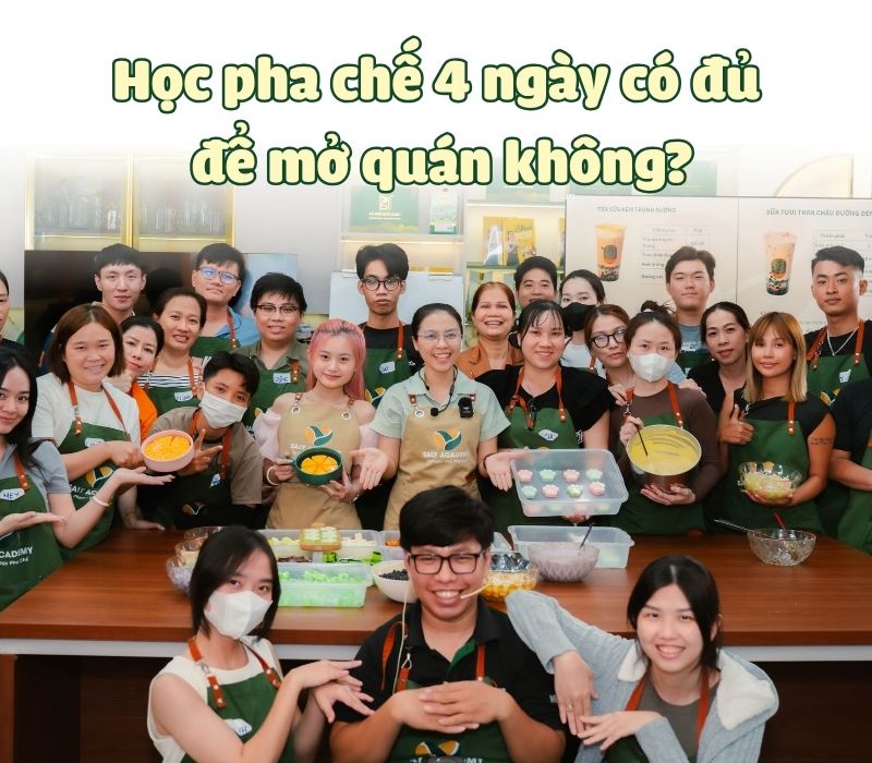 Học pha chế 4 ngày có đủ để mở quán không?
