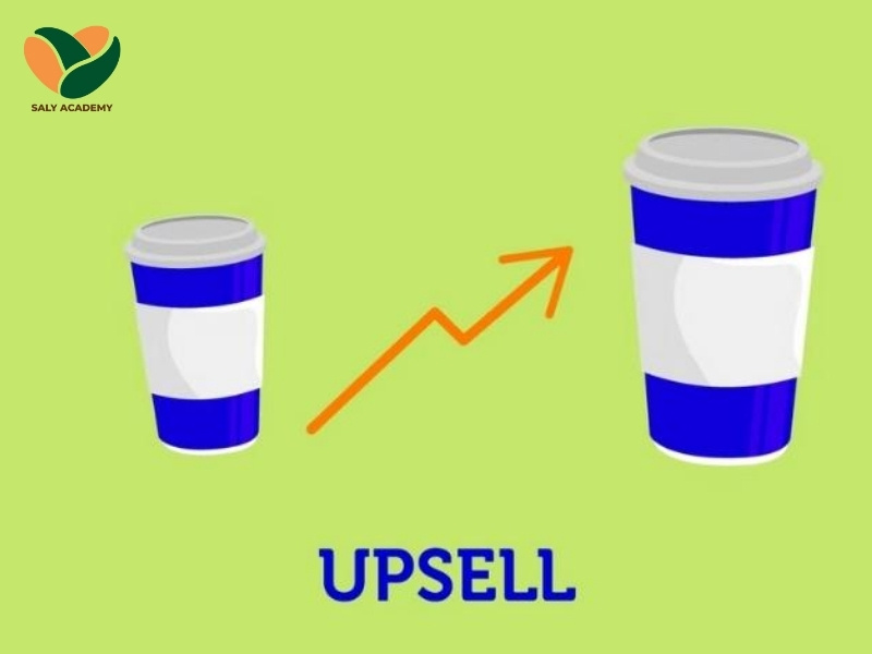 Tìm hiểu Upsell là gì trong kinh doanh đồ uống?