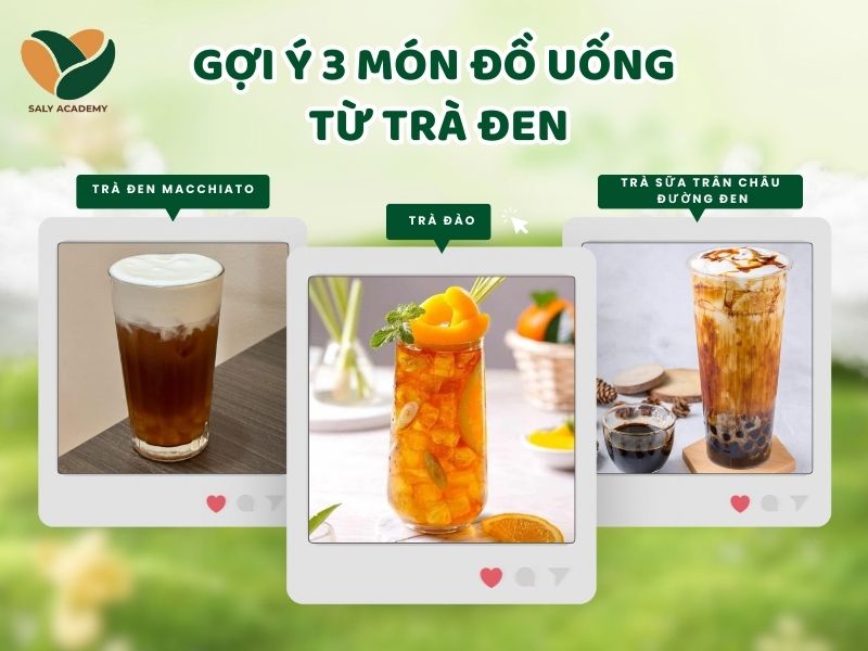 Gợi ý 3 món đồ uống ngon từ trà đen phổ biến trong quán nước