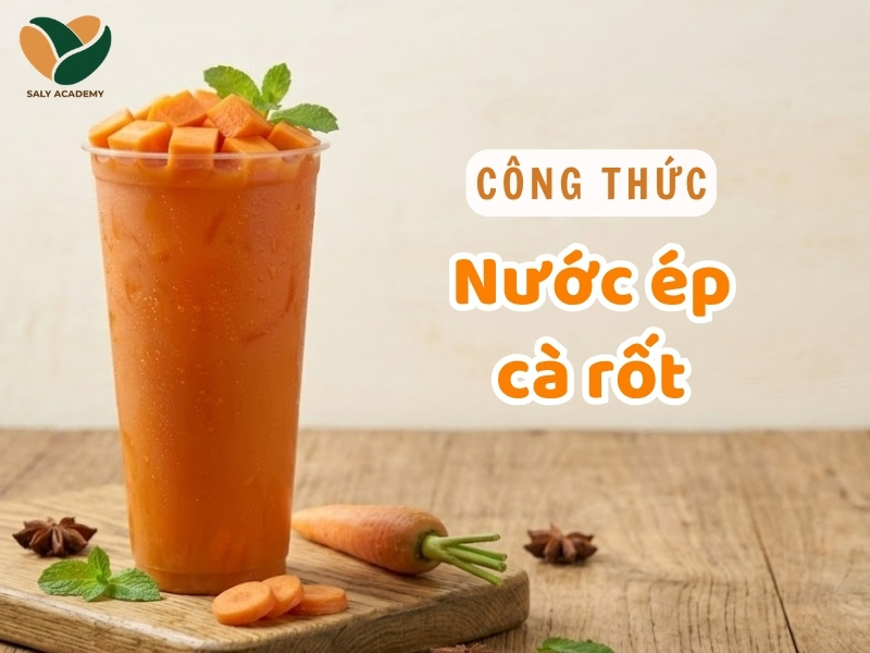 Công thức nước ép cà rốt nguyên chất ngọt thanh, healthy