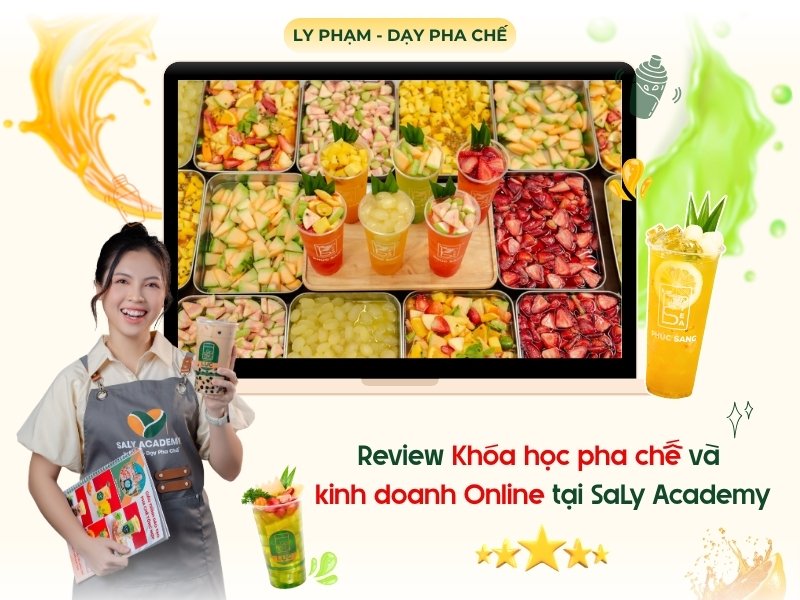 Review Khóa học pha chế và kinh doanh Online tại SaLy Academy