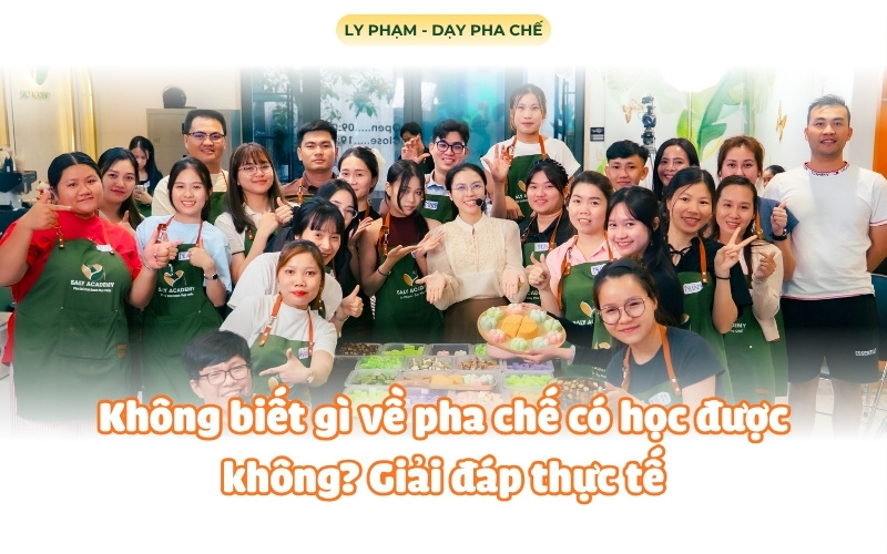 Không biết gì về pha chế có học được không? Giải đáp thực tế