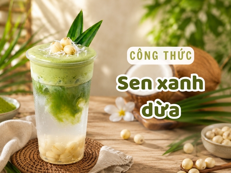 Công thức sen xanh dừa thanh mát, chuẩn vị giúp quán bứt phá doanh thu Công thức sen xanh dừa thanh mát, chuẩn vị giúp quán bứt phá doanh thu