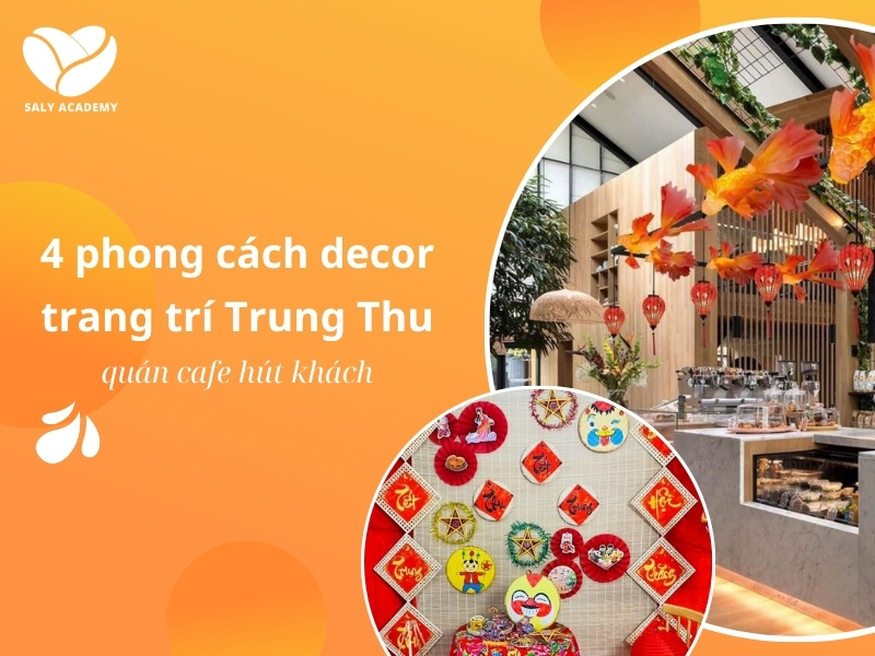 4 phong cách decor trang trí Trung Thu quán cafe hút khách