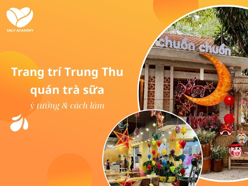 Trang trí Trung Thu quán trà sữa: Ý tưởng & cách làm